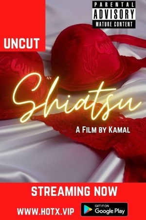 Shiatsu UNCUT (2022) HotX Originals Full Movie